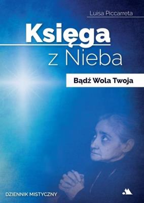 Okładka książki Księga z Nieba. Bądź Wola Twoja