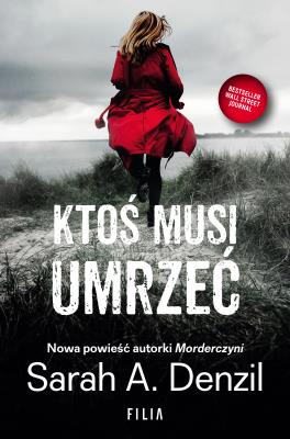 Ktoś musi umrzeć. Autor: A. Denzil Sarah. SmakLiter.pl Okładka książki Ktoś musi umrzeć