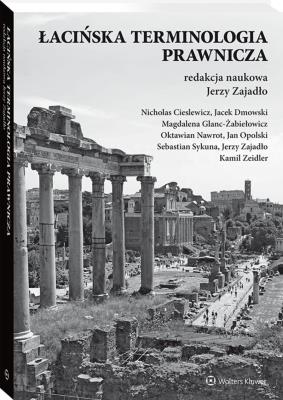 Łacińska terminologia prawnicza. Autor: Jerzy Zajadło  (red.nauk.). SmakLiter.pl Okładka książki Łacińska terminologia prawnicza
