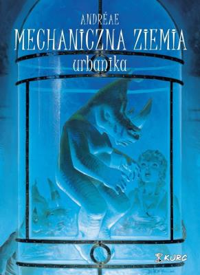 Okładka książki Mechaniczna ziemia Tom 3 Urbanika