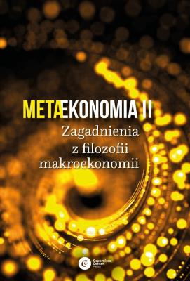 Metaekonomia II. Autor: Opracowanie zbiorowe. SmakLiter.pl Okładka książki Metaekonomia II