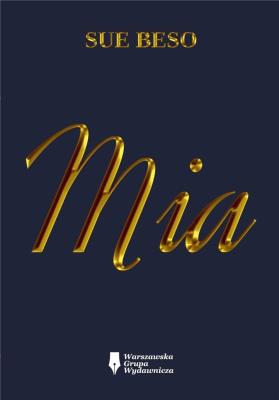 Mia. Autor: Sue Beso. SmakLiter.pl Okładka książki Mia