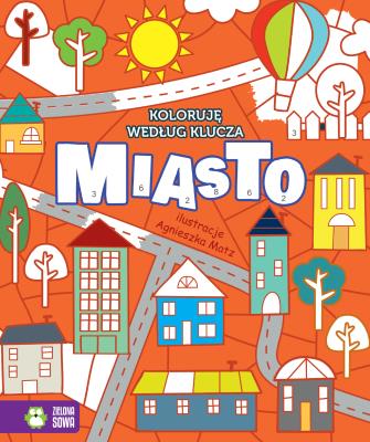 MIASTO KOLORUJĘ WEDŁUG KLUCZA. Autor: Opracowanie zbiorowe. SmakLiter.pl Okładka książki MIASTO KOLORUJĘ WEDŁUG KLUCZA