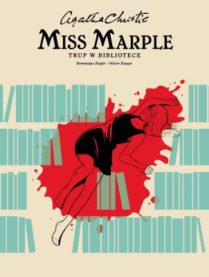 Miss Marple Trup w bibliotece. Autor: AGATA CHRISTIE. SmakLiter.pl Okładka książki Miss Marple Trup w bibliotece
