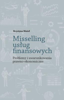 Misselling usług finansowych.. Autor: Nizioł Krystyna. SmakLiter.pl Okładka książki Misselling usług finansowych.