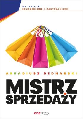 MISTRZ SPRZEDAŻY WYD. 4. Autor: Arkadiusz Bednarski. SmakLiter.pl Okładka książki MISTRZ SPRZEDAŻY WYD. 4