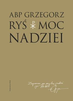 MOC NADZIEI. Autor: Grzegorz Ryś. SmakLiter.pl Okładka książki MOC NADZIEI