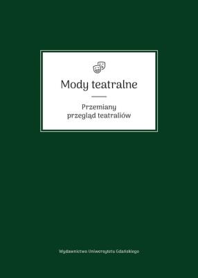 Opakowanie Mody teatralne. Przemiany - przegląd teatraliów