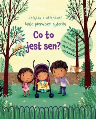 Moje pierwsze pytania. Co to jest sen?. Autor: Katie Daynes. SmakLiter.pl Okładka książki Moje pierwsze pytania. Co to jest sen?