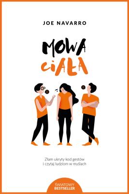 Mowa ciała Nowe wydanie. Autor: Joe Navarro. SmakLiter.pl Okładka książki Mowa ciała Nowe wydanie