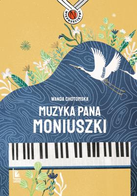 MUZYKA PANA MONIUSZKI. Autor: Wanda Chotomska. SmakLiter.pl Okładka książki MUZYKA PANA MONIUSZKI