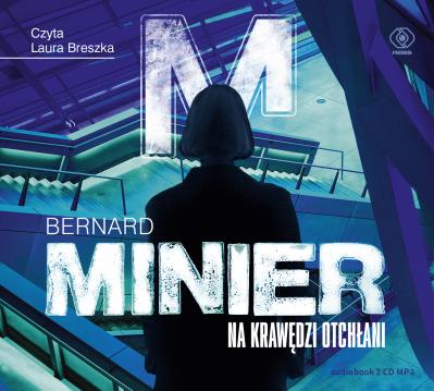 Na krawędzi otchłani AUDIOBOOK. Autor: Bernard Minier, Laura Breszka. SmakLiter.pl Okładka książki Na krawędzi otchłani AUDIOBOOK