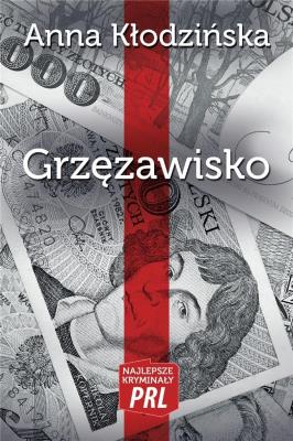 Najlepsze kryminały PRL. Grzęzawisko. Autor: Kłodzińska Anna. SmakLiter.pl Okładka książki Najlepsze kryminały PRL. Grzęzawisko