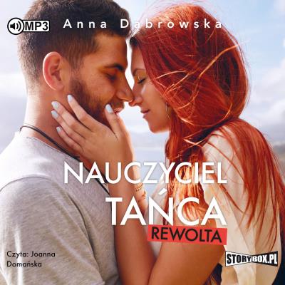 Nauczyciel tańca. Rewolta audiobook. Autor: Beata Anna Dąbrowska. SmakLiter.pl Okładka książki Nauczyciel tańca. Rewolta audiobook