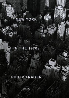 New York in the 1970s. Autor: Trager Philip. SmakLiter.pl Okładka książki New York in the 1970s