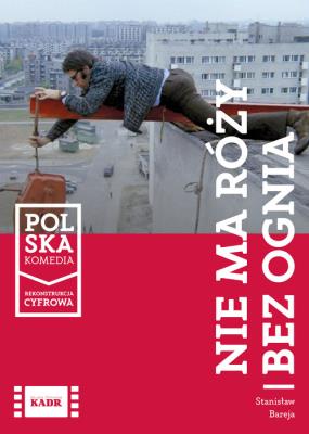Nie ma róży bez ognia DVD. Autor: Stanisław Bareja. SmakLiter.pl Okładka książki Nie ma róży bez ognia DVD