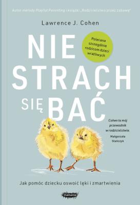 Nie strach się bać.. Autor: Lawrence J. Cohen. SmakLiter.pl Okładka książki Nie strach się bać.