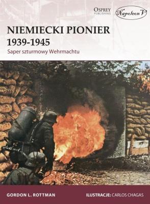 Niemiecki Pionier 1939-1945. Autor: Rottman Gordon L.. SmakLiter.pl Okładka książki Niemiecki Pionier 1939-1945
