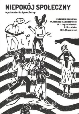 Niepokój społeczny wyobrażenia i problemy. Autor: praca zbiorowa. SmakLiter.pl Okładka książki Niepokój społeczny wyobrażenia i problemy