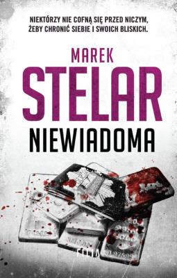 Niewiadoma. Autor: Marek Stelar. SmakLiter.pl Okładka książki Niewiadoma