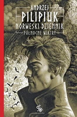 Norweski dziennik T.3 Północne wiatry. Autor: Andrzej Pilipiuk. SmakLiter.pl Okładka książki Norweski dziennik T.3 Północne wiatry