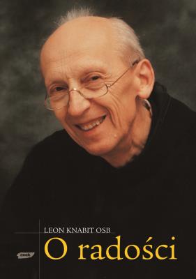 O radości. Autor: Knabit Leon. SmakLiter.pl Okładka książki O radości