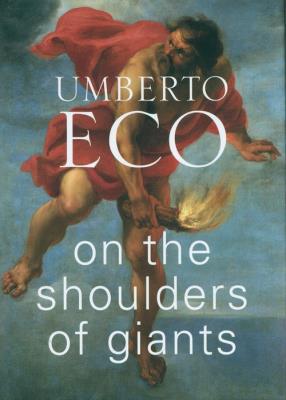On the Shoulders of Giants. Autor: Umberto Eco. SmakLiter.pl Okładka książki On the Shoulders of Giants