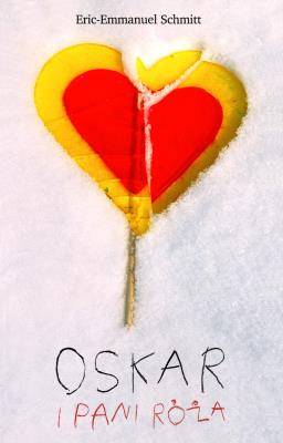 Oskar i pani Róża. Autor: Eric-Emmanuel Schmitt. SmakLiter.pl Okładka książki Oskar i pani Róża