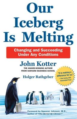 Our Iceberg is Melting. Autor: John P. Kotter. SmakLiter.pl Okładka książki Our Iceberg is Melting
