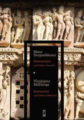 Okładka książki PAKIET MANUSMRYTI CZYLI TRAKTAT O ZACNOŚCI / KAMASUTRA CZYLI TRAKTAT O MIŁOWANIU