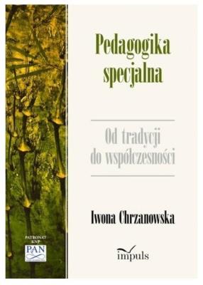 Okładka książki Pedagogika specjalna. Od tradycji do współczes.