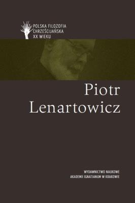 Piotr Lenartowicz pl. Autor: Józef Bremer SJ, Damian Leszczyński (red.), Stanisław Łuczarz, Koszteyn Jolanta. SmakLiter.pl Okładka książki Piotr Lenartowicz pl