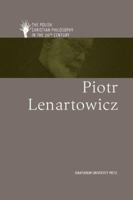 Piotr Lenartowicza ang. Autor: Józef Bremer SJ, Damian Leszczyński (red.), Stanisław Łucarz SJ, Koszteyn Jolanta. SmakLiter.pl Okładka książki Piotr Lenartowicza ang