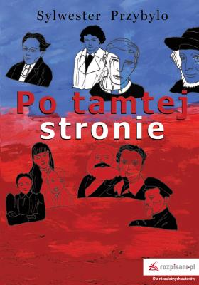 Po tamtej stronie. Autor: Przybyło Sylwester. SmakLiter.pl Okładka książki Po tamtej stronie