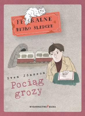 Pociąg grozy. Autor: Sven Jnsson. SmakLiter.pl Okładka książki Pociąg grozy