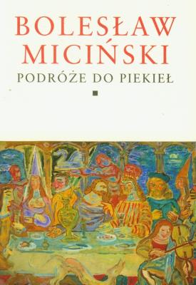Podróże do piekieł. Tomy 1-2. Autor: Miciński Bolesław. SmakLiter.pl Okładka książki Podróże do piekieł. Tomy 1-2