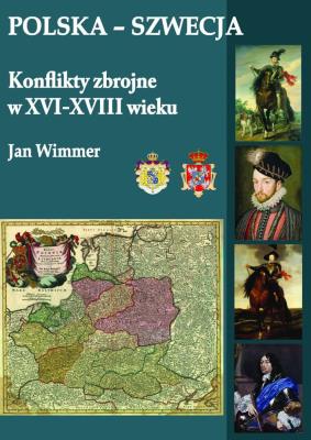 Okładka książki Polska-Szwecja. Konflikty zbrojne w XVI-XVIII w.