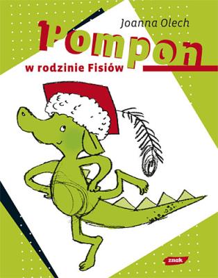 Pompon w rodzinie Fisiów. Autor: Olech Joanna. SmakLiter.pl Okładka książki Pompon w rodzinie Fisiów