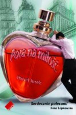 Pora na miłość. Autor: Jurek Paweł. SmakLiter.pl Okładka książki Pora na miłość