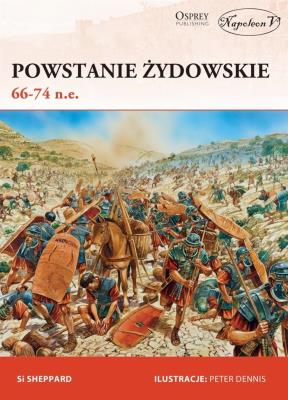 Powstanie żydowskie 66-74 n.e.. Autor: Si Sheppard. SmakLiter.pl Okładka książki Powstanie żydowskie 66-74 n.e.