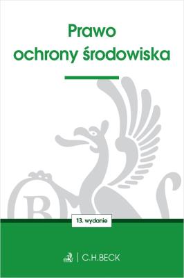 Prawo ochrony środowiska. Autor: Opracowanie zbiorowe. SmakLiter.pl Okładka książki Prawo ochrony środowiska