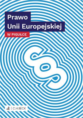 Prawo Unii Europejskiej w pigułce. Autor: Opracowanie zbiorowe. SmakLiter.pl Okładka książki Prawo Unii Europejskiej w pigułce