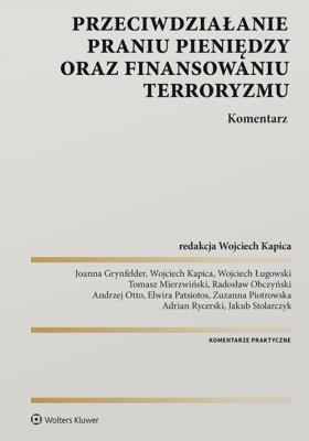 Przeciwdziałanie praniu pieniędzy oraz finansowaniu terroryzmu Komentarz. Autor: Opracowanie zbiorowe. SmakLiter.pl Okładka książki Przeciwdziałanie praniu pieniędzy oraz finansowaniu terroryzmu Komentarz