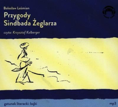 Przygody Sindbada Żeglarza audiobook. Autor: Bolesław Leśmian. SmakLiter.pl Okładka książki Przygody Sindbada Żeglarza audiobook