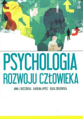 Psychologia rozwoju człowieka. Autor: Brzezińska I. A., Ziółkowska B., Appelt K.. SmakLiter.pl Okładka książki Psychologia rozwoju człowieka