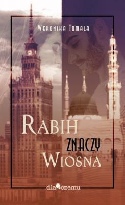 Rabich znaczy wiosna. Autor: Tomala Weronika. SmakLiter.pl Okładka książki Rabich znaczy wiosna