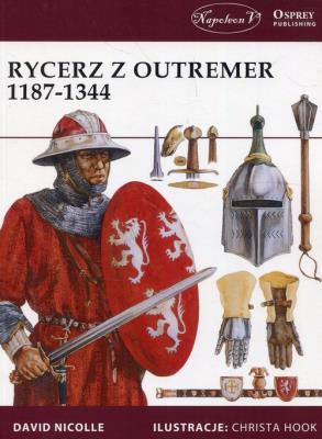 Rycerz z Outremer 1187-1344. Autor: Nicolle David. SmakLiter.pl Okładka książki Rycerz z Outremer 1187-1344