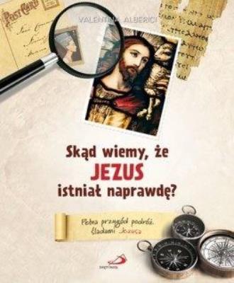 Okładka książki Skąd wiemy, że Jezus istniał naprawdę?