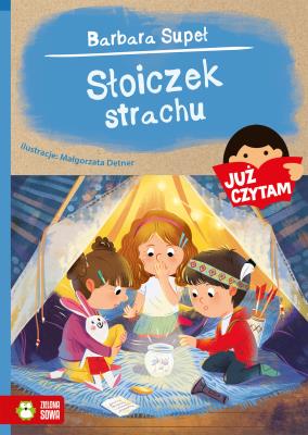 SŁOICZEK STRACHU JUŻ CZYTAM. Autor: Supeł Barbara. SmakLiter.pl Okładka książki SŁOICZEK STRACHU JUŻ CZYTAM