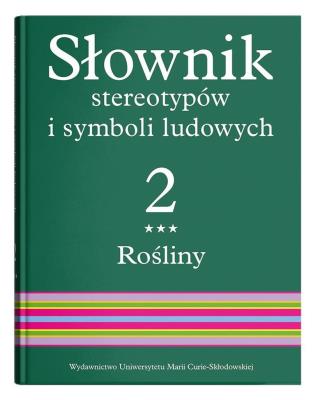 Słownik stereotypów i symboli ludowych T.2 cz.3. Autor: Jerzy Bartmiński (red.). SmakLiter.pl Okładka książki Słownik stereotypów i symboli ludowych T.2 cz.3
